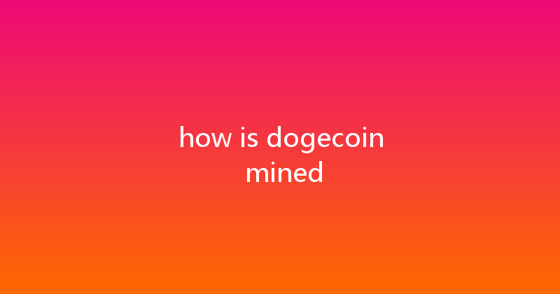 how is dogecoin mined 